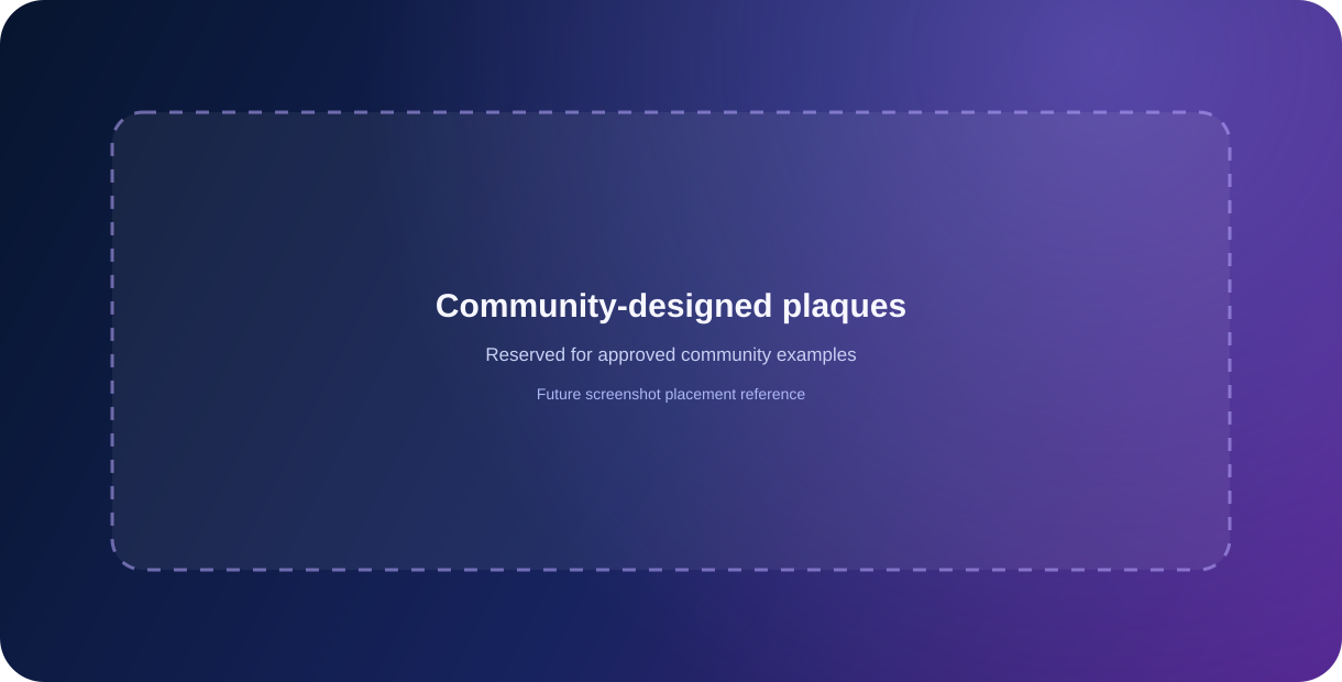 Reserved space for future community-designed achievement plaque examples.